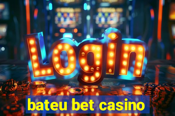 bateu bet casino